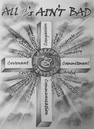 ALL C'S AIN'T BAD COMPASSION COMMITMENT COMMUNICATION COVENANT CORDIAL CHALLENGE CHERISH CARING CONSIDERATE CHEMISTRY CANDID COMPENSATE COMPLETE CHAMPION CONSUMMATE COVER CHRIST CENTERED logo