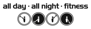 ALL DAY · ALL NIGHT · FITNESS logo