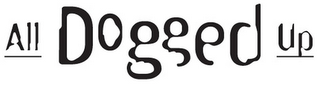 ALL DOGGED UP logo