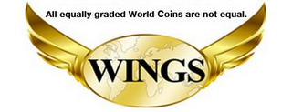 ALL EQUALLY GRADED WORLD COINS ARE NOT EQUAL WINGS logo