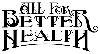 ALL FOR BETTER HEALTH logo