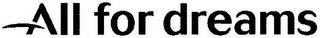 ALL FOR DREAMS logo
