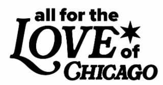 ALL FOR THE LOVE OF CHICAGO logo