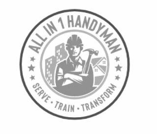 ALL IN 1 HANDYMAN SERVE • TRAIN • TRANSFORM logo