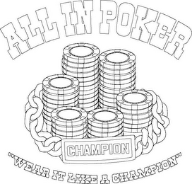 ALL IN POKER CHAMPION "WEAR IT LIKE A CHAMPION" logo