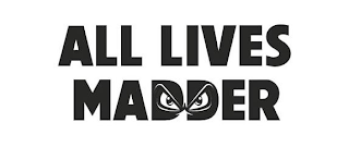 ALL LIVES MADDER logo