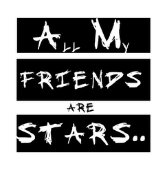 ALL MY FRIENDS ARE STARS logo