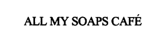 ALL MY SOAPS CAFE logo