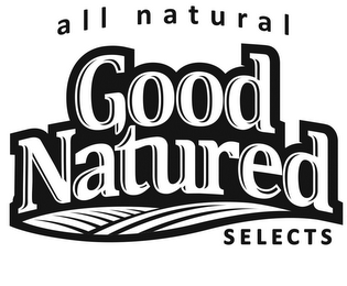ALL NATURAL GOOD NATURED SELECTS logo