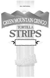 ALL NATURAL GREEN MOUNTAIN GRINGO TORTILLA STRIPS logo