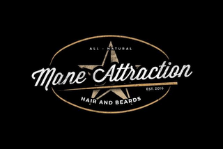ALL-NATURAL MANE ATTRACTION EST. 2016 HAIR AND BEARDS logo