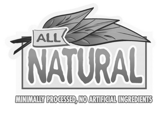 ALL NATURAL MINIMALLY PROCESSED, NO ARTIFICIAL INGREDIENTS logo
