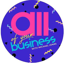 ALL OF YOUR BUSINESS WITH MICHAEL JONAS logo
