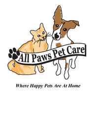 ALL PAWS PET CARE WHERE HAPPY PETS ARE AT HOME logo
