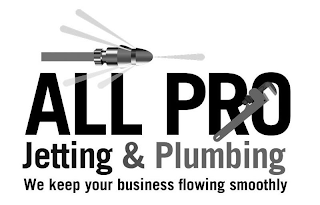 ALL PRO JETTING & PLUMBING WE KEEP YOUR BUSINESS FLOWING SMOOTHLY logo