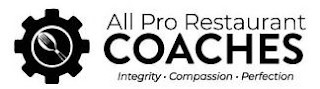 ALL PRO RESTAURANT COACHES INTEGRITY COMPASSION PERFECTION logo