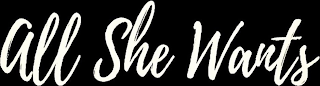 ALL SHE WANTS logo