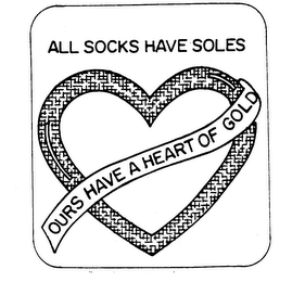 ALL SOCKS HAVE SOLES OURS HAVE A HEART OF GOLD logo