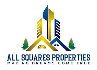 ALL SQUARES PROPERTIES MAKING DREAMS COME TRUE logo