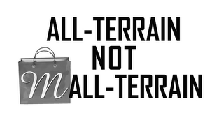 ALL-TERRAIN NOT MALL-TERRAIN logo