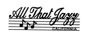 ALL THAT JAZZ CALIFORNIA