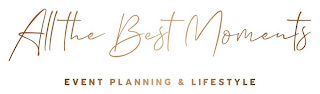 ALL THE BEST MOMENTS EVENT PLANNING & LIFESTYLE logo
