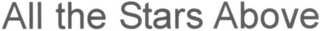 ALL THE STARS ABOVE logo