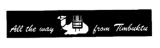 ALL THE WAY FROM TIMBUKTU logo