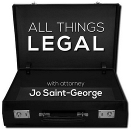 ALL THINGS LEGAL WITH ATTORNEY JO SAINT-GEORGE logo