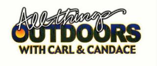 ALL THINGS OUTDOORS WITH CARL & CANDACE logo