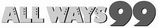 ALL WAYS 99 logo