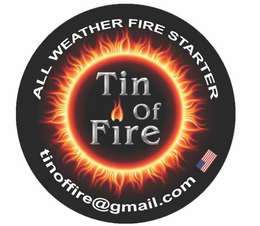 ALL WEATHER FIRE STARTER, TIN OF FIRE, TINOFFIRE@GMAIL.COM logo