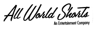 ALL WORLD SHORTS AN ENTERTAINMENT COMPANY logo