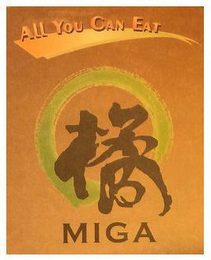ALL YOU CAN EAT MIGA