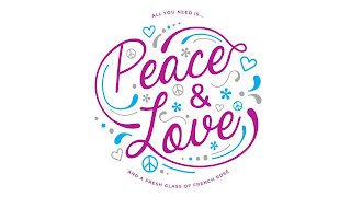 ALL YOU NEED IS... PEACE AND LOVE AND A FRESH GLASS OF FRENCH ROSÉ logo