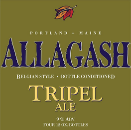 ALLAGASH TRIPEL ALE PORTLAND · MAINE BELGIAN STYLE · BOTTLE CONDITIONED 9% ABV FOUR 12 OZ. BOTTLES logo