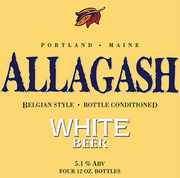 ALLAGASH WHITE BEER PORTLAND · MAINE BELGIAN STYLE · BOTTLE CONDITIONED 5.1% ABV FOUR 12 OZ. BOTTLES logo