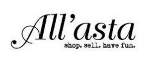ALL'ASTA SHOP. SELL. HAVE FUN. logo