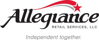 ALLEGIANCE RETAIL SERVICES, LLC INDEPENDENT TOGETHER. logo