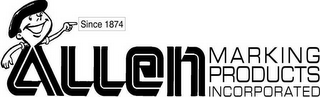 ALLEN MARKING PRODUCTS, INC.  SINCE 1874 logo