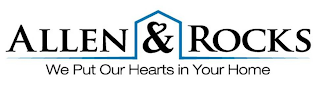 ALLEN & ROCKS WE PUT OUR HEARTS IN YOUR HOME logo