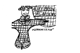 ALLEY PRIDE & GARDENS LEARNING IS FUN logo