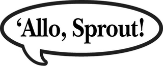 'ALLO, SPROUT! logo