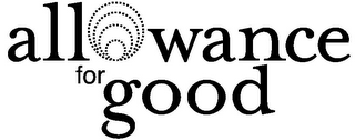 ALLOWANCE FOR GOOD logo