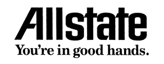 ALLSTATE YOU'RE IN GOOD HANDS.