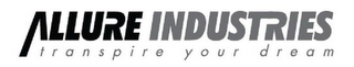 ALLURE INDUSTRIES TRANSPIRE YOUR DREAM logo