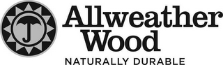 ALLWEATHER WOOD NATURALLY DURABLE logo