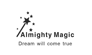 ALMIGHTY MAGIC DREAM WILL COME TRUE logo