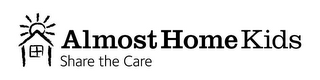 ALMOST HOME KIDS SHARE THE CARE logo