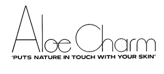 ALOE CHARM 'PUTS NATURE IN TOUCH WITH YOUR SKIN' logo